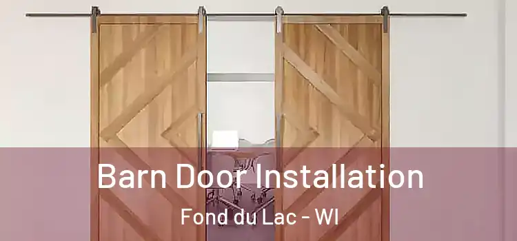 Barn Door Installation Fond du Lac - WI