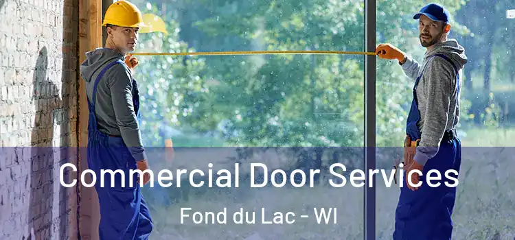 Commercial Door Services Fond du Lac - WI