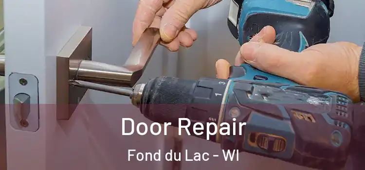 Door Repair Fond du Lac - WI