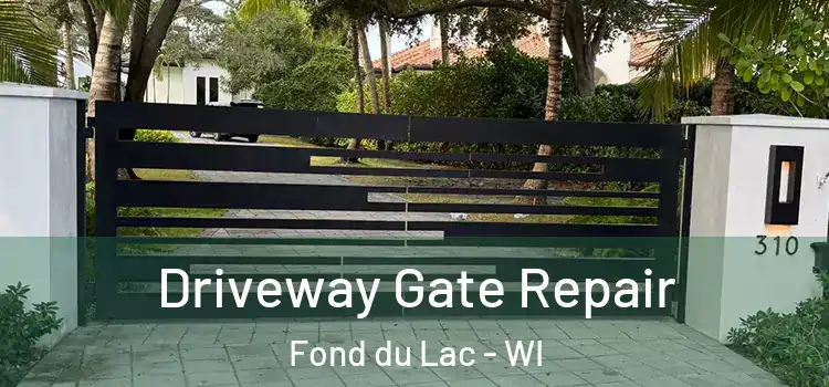 Driveway Gate Repair Fond du Lac - WI