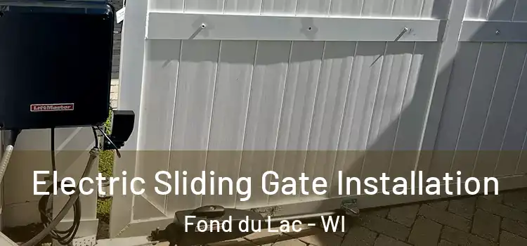  Electric Sliding Gate Installation Fond du Lac - WI