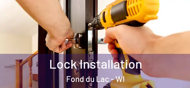 Lock Installation Fond du Lac - WI
