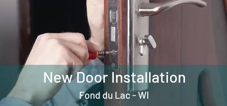  New Door Installation Fond du Lac - WI