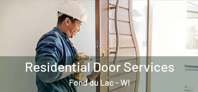 Residential Door Services Fond du Lac - WI