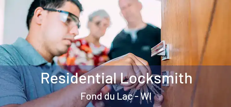 Residential Locksmith Fond du Lac - WI