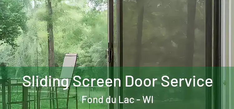 Sliding Screen Door Service Fond du Lac - WI